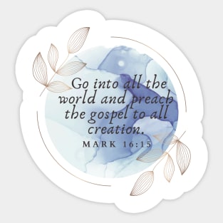 Mark 16 15 Sticker